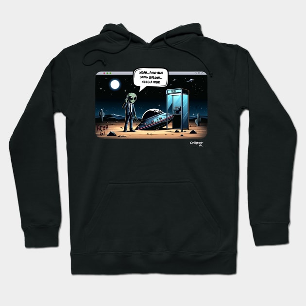 UFO needs a ride - The mystery of phone booth in the Area 51 desert Hoodie by LollipopINC